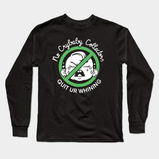 No Crybaby Collectors Long Sleeve T-Shirt